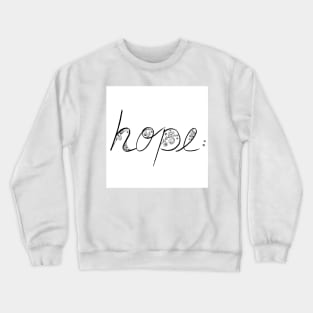 Hope Crewneck Sweatshirt